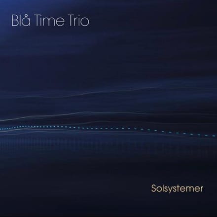 Bla Time Trio - Solsystemer (CD)