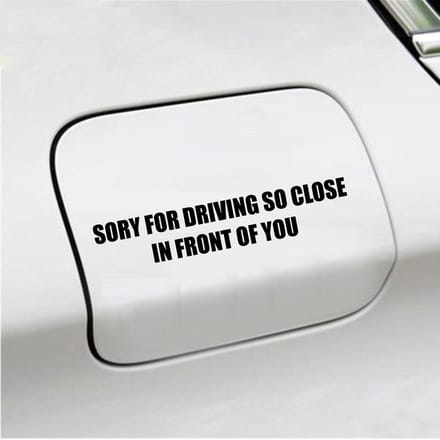 Bumpersticker - Sory For Driving So Close - 3,5 X 18,3 - Zwart