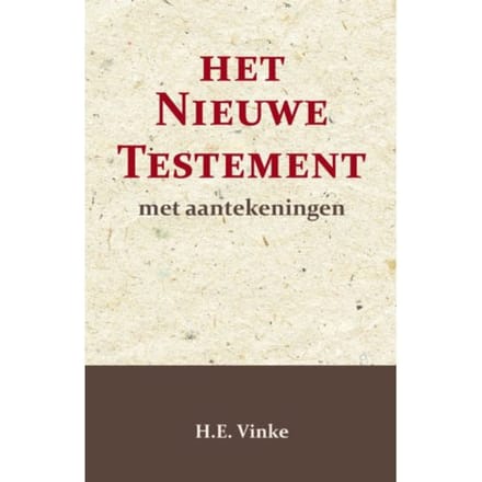 Het Nieuwe Testament Met Aantekeningen 2 - H.E. Vinke