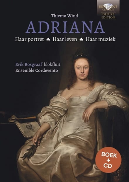 Erik Bosgraaf - Adriana: Haar Portret, Haar Leven, Haar Muziek (Book)