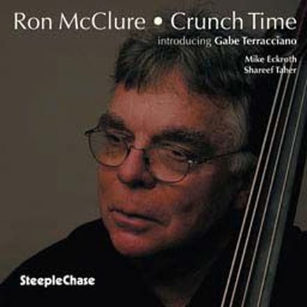 Ron McClure Introducing Gabe Terracciano, Mike Eckroth, Shareef Taher - Crunch Time (CD)
