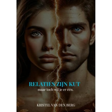 Relaties Zijn Kut (Maar Toch Wil Je Er - Kristel Van den Berg