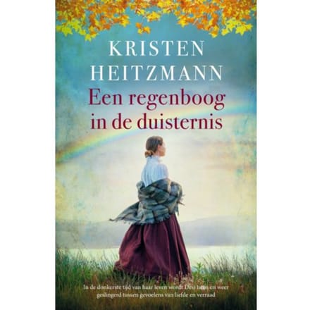 Een Regenboog In De Duisternis - Land Van De Gouden Rivieren - Kristen Heitzmann