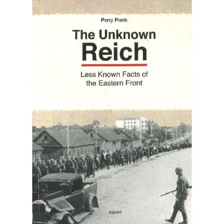 The Unknown Reich - Perry Pierik