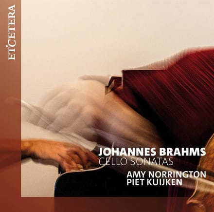 Amy Norrington & Piet Kuijken - Brahms: Cello Sonatas (CD)