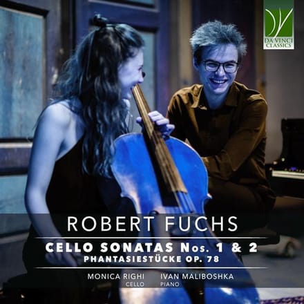 Righi, Monica & Ivan Maliboshka - Robert Fuchs: Cello Sonatas Nos. 1 & 2/Phantasiestücke Op. 78 (CD)