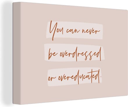 Canvas Schilderij Quotes - Mode - Educated - Studeer - Studenten - 30x20 cm - Wanddecoratie