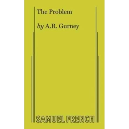 The Problem - A R Gurney