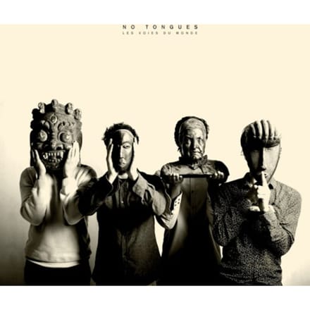 Les Voies Du Monde - No Tongues