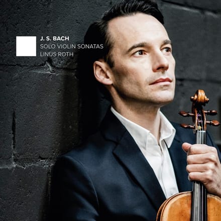 Solo Violin Sonatas - Linus Roth