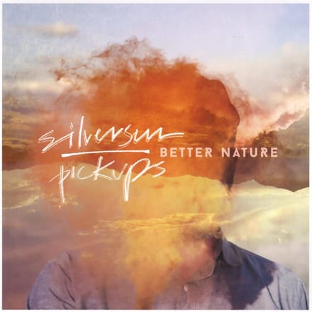 Better Nature - Silversun Pickups