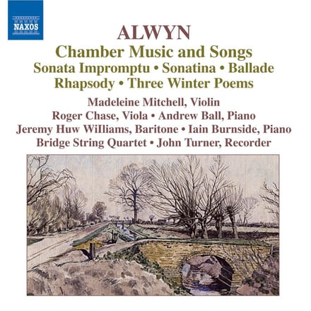 Madeleine Mitchell, John Turner, Andrew Ball, Bridge String Quartet - Alwyn: Chamber Music & Songs (CD)