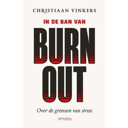In De Ban Van Burn-Out - Christiaan Vinkers