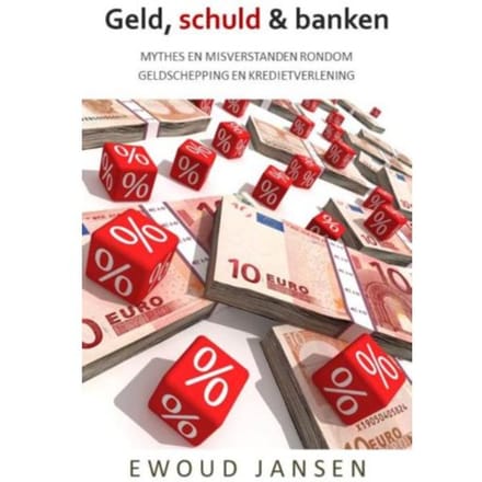 Geld, Schuld & Banken - Ewoud Jansen