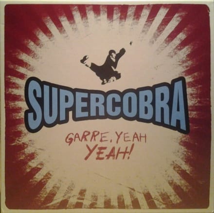 Supercobra - Garre. Yeah Yeah! (LP)