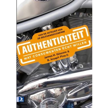 Authenticiteit - J.H. Gilmore