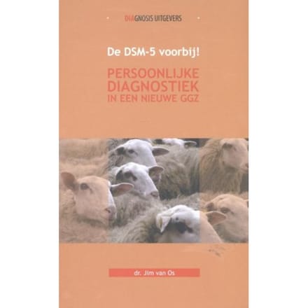De Dsm-5 Voorbij! - Jim van Os