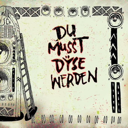 Dÿse - Du Musst Dyse Werden (7" Single)
