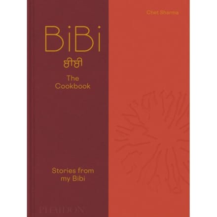 Bibi The Cookbook - Chet Sharma