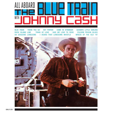 All Aboard The Blue Train With Johnny Cash