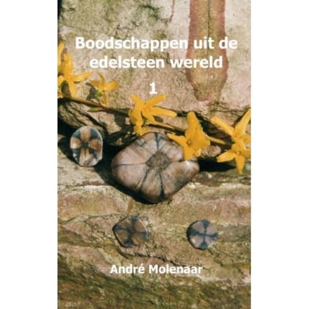 Boodschappen Uit De Edelsteen Wereld - André Molenaar
