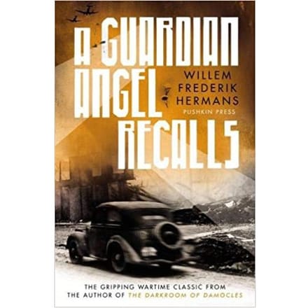 A Guardian Angel Recalls - Willem Frederik Hermans