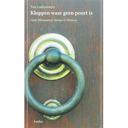 Kloppen Waar Geen Poort Is - T. Lathouwers