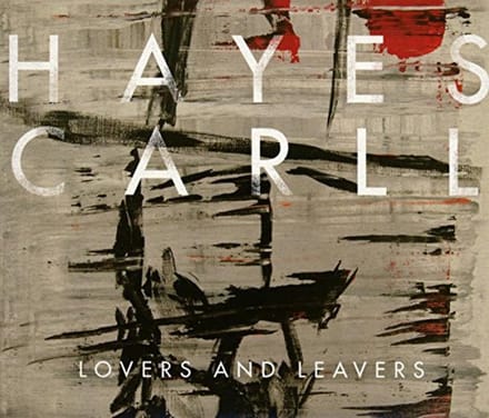 Lovers And Leavers - Hayes Carll