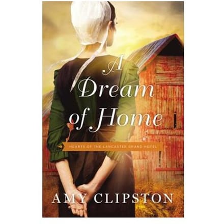 A Dream Of Home - Amy Clipston