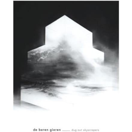 De Beren Gieren - Dug Out Skyscrapers (CD)