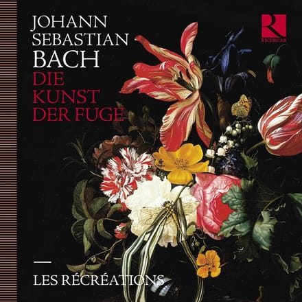Les Récréations - J.S. Bach: Die Kunst Der Fuge (CD)