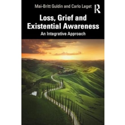 Loss, Grief And Existential Awareness - Mai-Britt Guldin