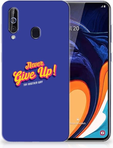 Samsung Galaxy A60 Siliconen hoesje met naam Never Give Up