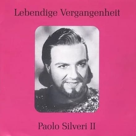 Paolo Silveri II - Lebendige Vergangenheit (CD)