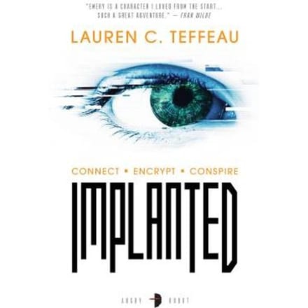 Implanted - Lauren C. Teffeau