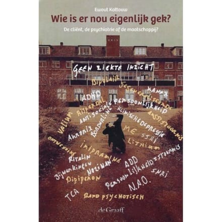 Wie Is Er Nou Eigenlijk Gek? - Ewout Kattouw