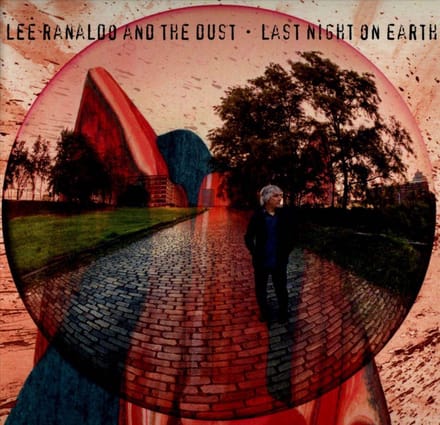 Last Night On Earth - Lee Ranaldo & The Dust