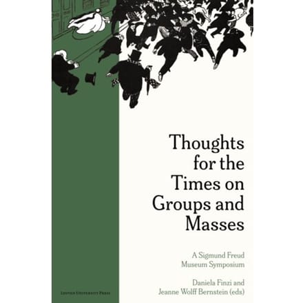 Thoughts For The Times On Groups And Masses - Figures Of The Unconscious