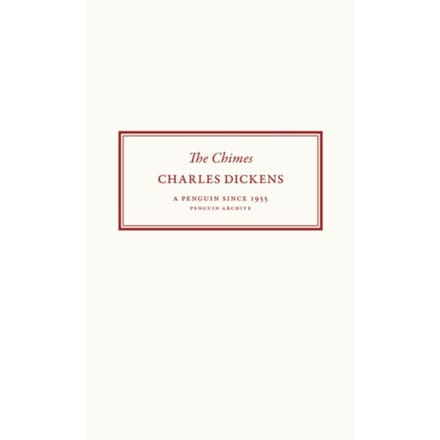 The Chimes - Penguin Archive - Charles Dickens
