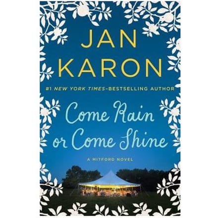 Come Rain Or Come Shine - Jan Karon