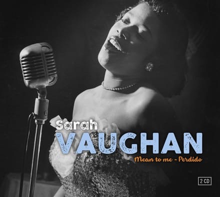 Sarah Vaughan - Mean to Me - Perdido (2 CD)