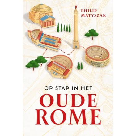Op Stap In Het Oude Rome - Philip Matyszak