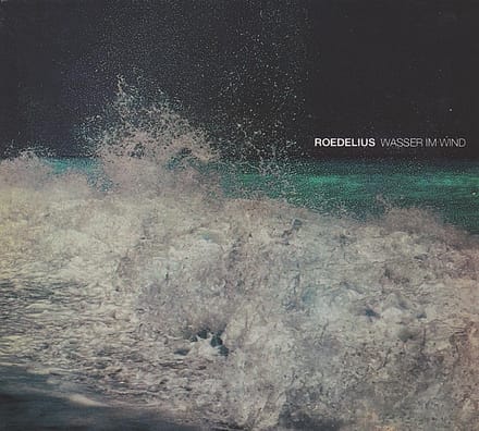 Hans-Joachim Roedelius - Wasser Im Wind (CD) (Remastered)