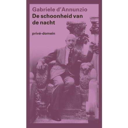 De Schoonheid Van De Nacht - Privé-Domein - Gabriele D' Annunzio