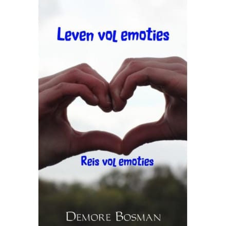 Reis Vol Emoties - Leven Vol Emoties - Demore Bosman