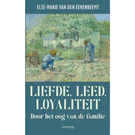 Liefde, Leed, Loyaliteit - Else Marie van den Eerenbeemt