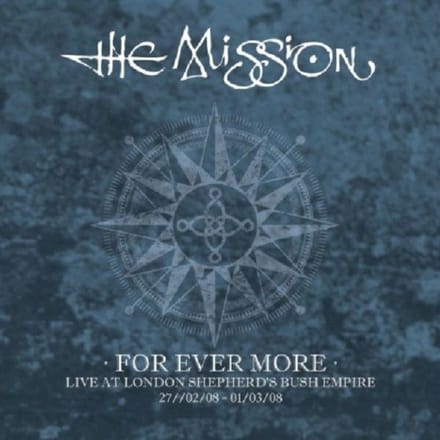 For Ever More - Live At London Shepherd's Bush Emp - Mission