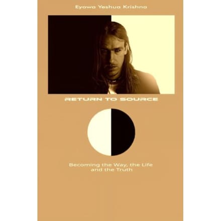 Return To Source (Compact Version) - Eyowa Yeshua Krishna