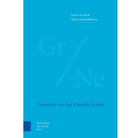 Vormleer Van Het Klassiek Grieks - Lucien van Beek