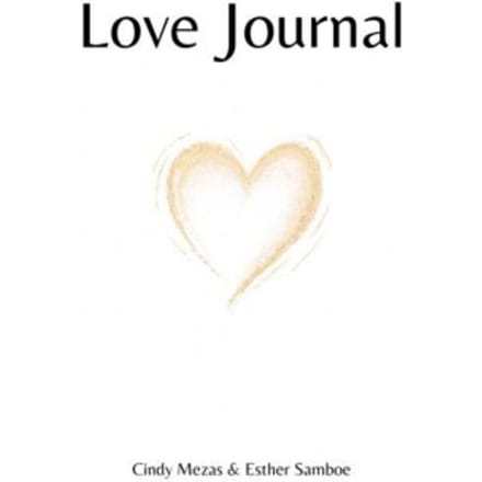 Love Journal - Cindy Mezas Esther Samboe